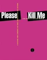 Please kill me : l'histoire non censurée du punk racontée par ses acteurs - Legs McNeil