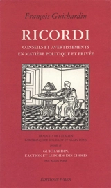 Ricordi, conseils et avertissements en matière politique et privée. Guichardin, l'action et le poids des choses