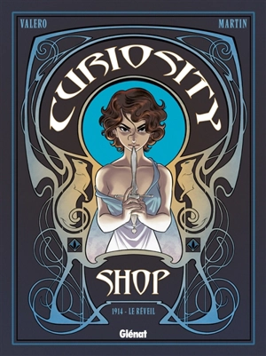 Curiosity shop. Vol. 1. 1914 : le réveil - Teresa Valero