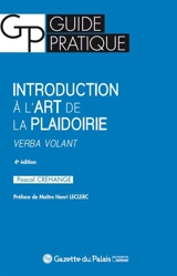 Introduction à l'art de la plaidoirie : verba volant - Pascal Crehange