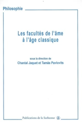 Les facultés de l'âme à l'âge classique : imagination, entendement et jugement