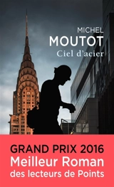 Ciel d'acier - Michel Moutot