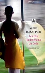 Les plus belles mains de Delhi - Mikael Bergstrand