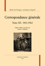 Correspondance générale. Vol. 12. 1861-1862 - Marie de Flavigny comtesse d' Agoult