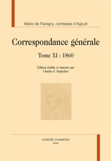 Correspondance générale. Vol. 11. 1860 - Marie de Flavigny comtesse d' Agoult