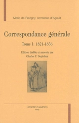 Correspondance générale. Vol. 1. 1821-1836 - Marie de Flavigny comtesse d' Agoult
