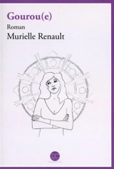 Gourou(e) - Murielle Renault