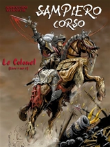Sampiero Corso. Vol. 1. Le colonel - Frédéric Bertocchini