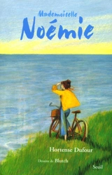 Mademoiselle Noémie - Hortense Dufour