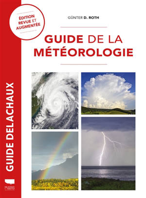 Guide de la météorologie - Günther Dietmar Roth