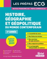 Histoire, géographie et géopolitique du monde contemporain : prépas ECG 1re année : nouveau programme 2021, prépas commerciales
