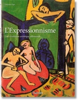 Expressionnisme : une révolution artistique allemande - Dietmar Elger