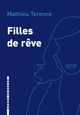 Filles de rêve - Mathieu Terence