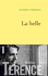 La belle - Mathieu Terence