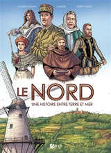Le Nord : une histoire entre terre et mer - Jacques Messiant