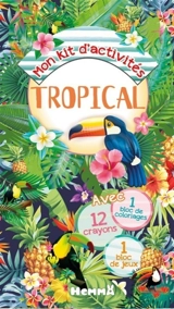 Tropical : mon kit d'activités - Véronique Raskinet