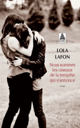 Nous sommes les oiseaux de la tempête qui s'annonce - Lola Lafon