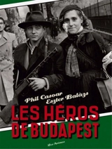 Les héros de Budapest - Phil Casoar