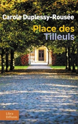 Place des Tilleuls - Carole Duplessy-Rousée