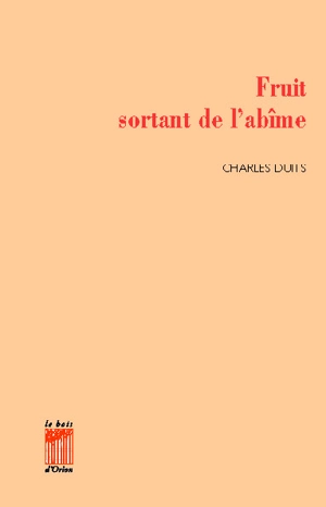 Fruit sortant de l'abîme - Charles Duits