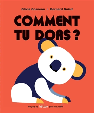 Comment tu dors ? - Olivia Cosneau