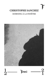 Morning à la fenêtre - Christophe Sanchez