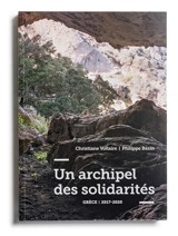 Un archipel des solidarités : Grèce, 2017-2020 - Christiane Vollaire