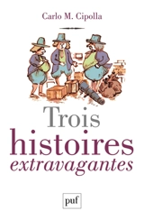 Trois histoires extravagantes - Carlo M. Cipolla