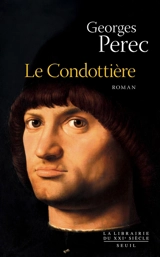 Le Condottière - Georges Perec