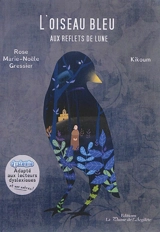 L'oiseau bleu aux reflets de lune - Rose Marie Noële Gressier