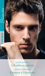 Un odieux patron. L'amour à l'épreuve - Leah Martyn