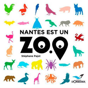 Nantes est un zoo - Stéphane Pajot