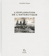 L'exploration de l'Antarctique - Jean-René Vanney