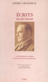 Ecrits de jeunesse - Georg Groddeck