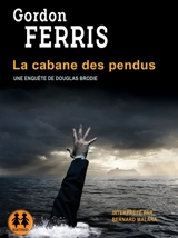 Une enquête de Douglas Brodie. La cabane des pendus - Gordon Ferris