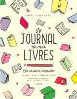 Bibliothérapie : le journal de mes livres : un carnet  à compléter - Héloïse Goy