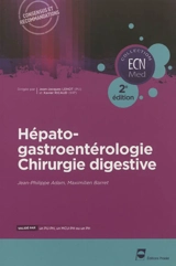 Hépato-gastroentérologie, chirurgie digestive : consensus et recommandations - Jean-Philippe Adam
