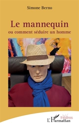 Le mannequin ou Comment séduire un homme - Simone Berno
