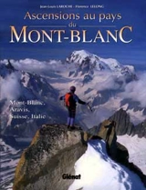 Ascensions au pays du Mont-Blanc : Mont-Blanc, Aravis, Suisse, Italie - Jean-Louis Laroche
