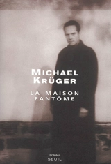 La maison fantôme - Michael Krüger