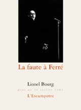 La faute à Ferré : pour un 14 juillet 2003 - Lionel Bourg