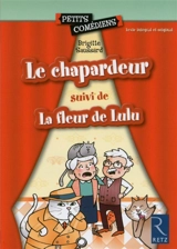 Le chapardeur. La fleur de Lulu - Brigitte Saussard