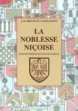 La noblesse niçoise : notes historiques sur soixante familles - Jules de Orestis di Castelnuovo