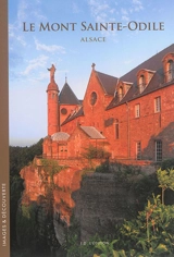 Le mont Sainte-Odile : Alsace - Jean-Marie Le Minor