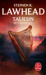 Le cycle de Pendragon. Vol. 1. Taliesin - Stephen Lawhead
