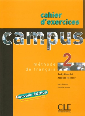 Campus 2, méthode de français : cahier d'exercices - Jacky Girardet