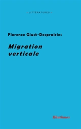 Migration verticale - Florence Giust-Desprairies