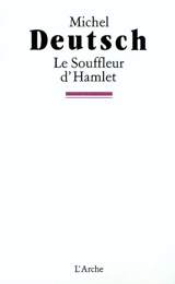 Le souffleur d'Hamlet - Michel Deutsch