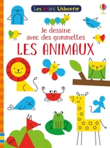 Les animaux : je dessine avec des gommettes - Rosamund Smith