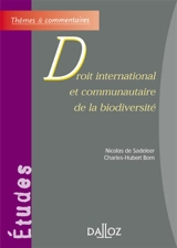 Droit international et communautaire de la biodiversité - Nicolas De Sadeleer
